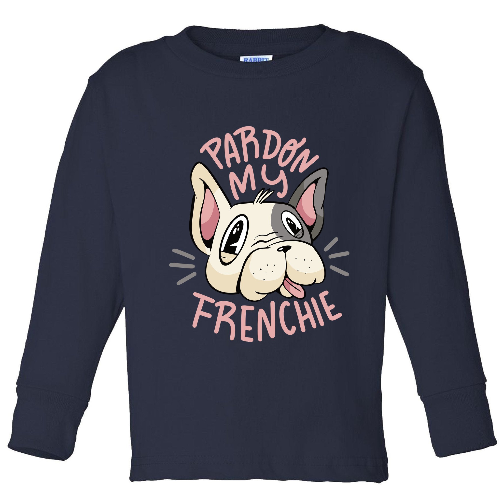 Pardon My Frenchie Bulldog Toddler Long Sleeve Shirt