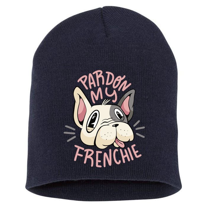 Pardon My Frenchie Bulldog Short Acrylic Beanie