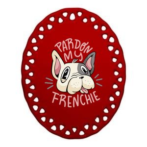 Pardon My Frenchie Bulldog Ceramic Oval Ornament