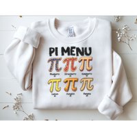 Pi Menu Funny Math Teacher Pi Day 3.14 Pie Sweatshirt