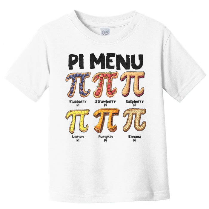 Pi Menu Funny Math Teacher Pi Day 3.14 Pie Toddler T-Shirt