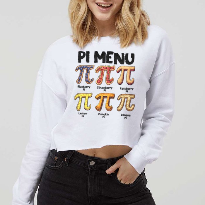 Pi Menu Funny Math Teacher Pi Day 3.14 Pie Cropped Pullover Crew