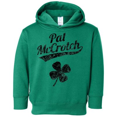 Pat McCrotch Funny Saint Patricks Day St Patricks Day Irish Toddler Hoodie