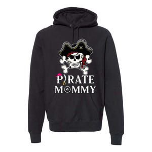 Pirate Mommy Funny Pirate Mom Premium Hoodie