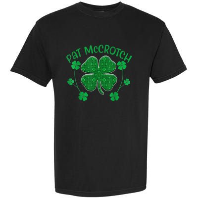 PAT McCROTCH Funny Dirty St Patricks Day 's Irish Garment-Dyed Heavyweight T-Shirt