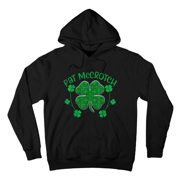 PAT McCROTCH Funny Dirty St Patricks Day 's Irish Hoodie