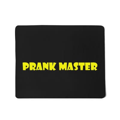 Prank Master Funny Prank Prankster Mousepad