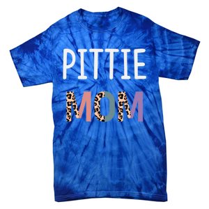 Pittie Mom Funny Pitbull Dog Lover Gift Leopard Gift Tie-Dye T-Shirt