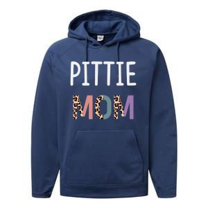 Pittie Mom Funny Pitbull Dog Lover Gift Leopard Gift Performance Fleece Hoodie