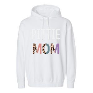 Pittie Mom Funny Pitbull Dog Lover Gift Leopard Gift Garment-Dyed Fleece Hoodie