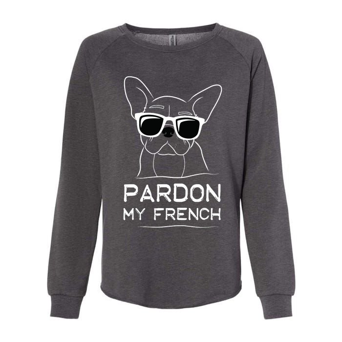 Pardon My French Frenchie Bulldog Womens California Wash Sweatshirt