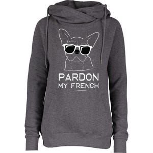 Pardon My French Frenchie Bulldog Womens Funnel Neck Pullover Hood