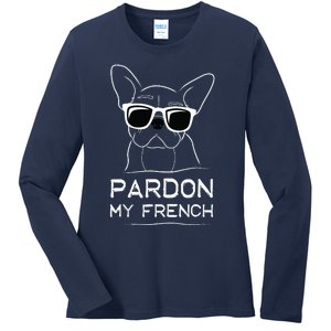 Pardon My French Frenchie Bulldog Ladies Long Sleeve Shirt