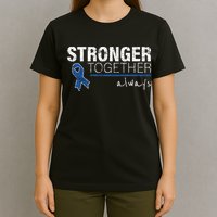 Positive Message For Women Colon Cancer Awareness T-Shirt