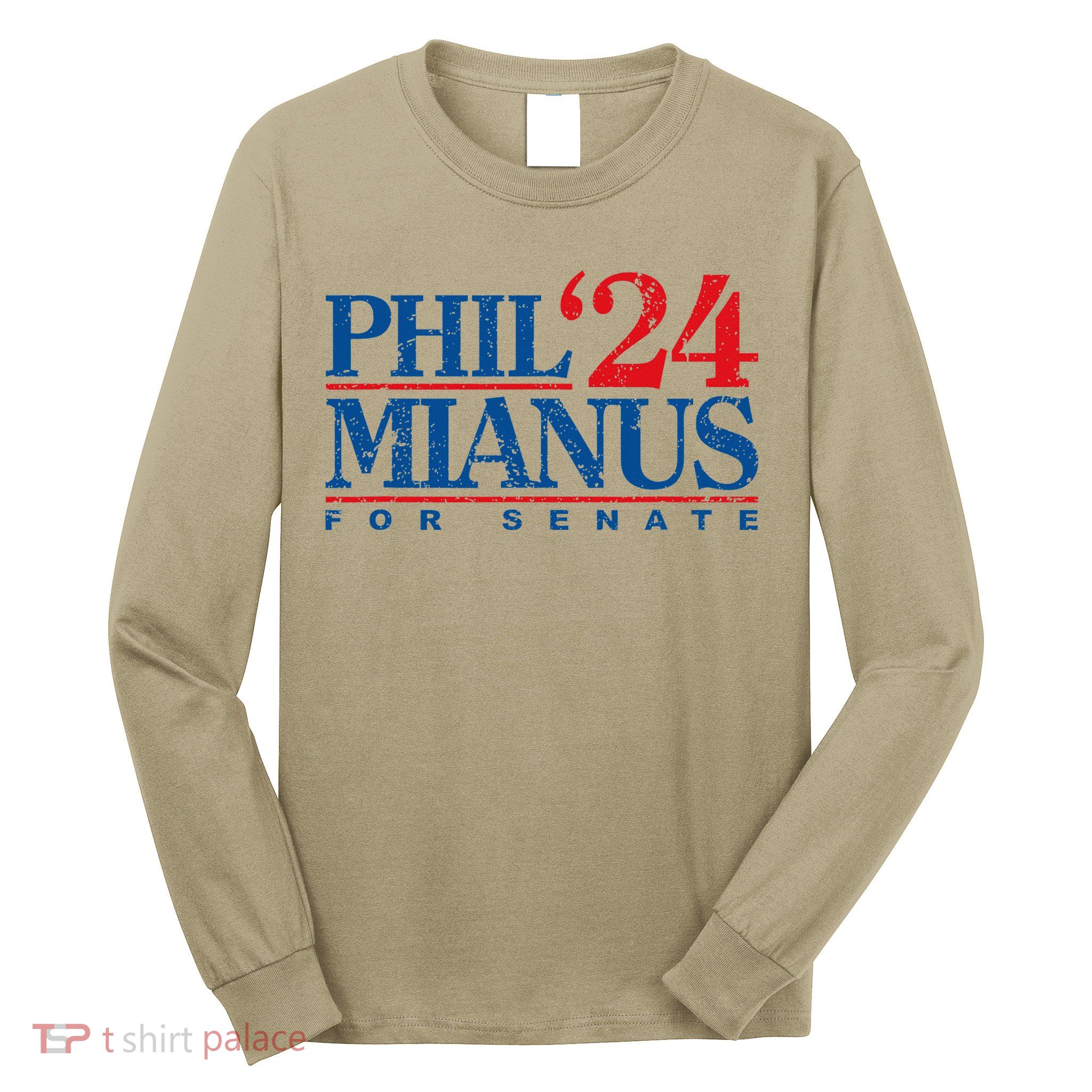 Phil Mianus For Senate 2024 Phil Mianus Election Long Sleeve Shirt