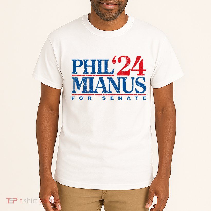 Phil Mianus For Senate 2024 Phil Mianus Election Tall T-Shirt