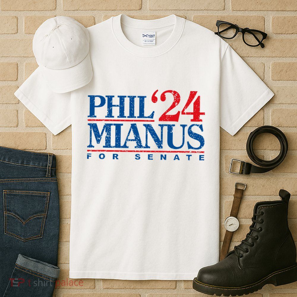 Phil Mianus For Senate 2024 Phil Mianus Election Tall T-Shirt
