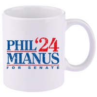 Phil Mianus For Senate 2024 Phil Mianus Election 11oz C Handle Ceramic Mug