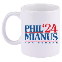 Phil Mianus For Senate 2024 Phil Mianus Election 11oz C Handle Ceramic Mug