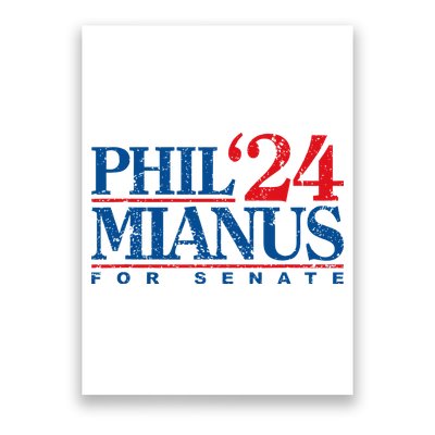 Phil Mianus For Senate 2024 Phil Mianus Election Poster