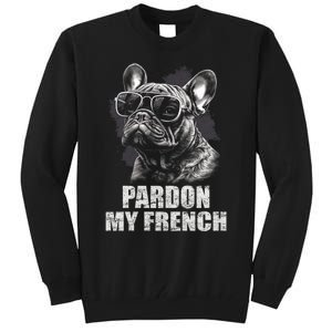 Pardon My French Bulldog Frenchie Lover Tall Sweatshirt