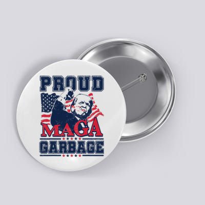 Proud Maga Garbage Vote Trump 2024 Trump Supporter Garbage Button