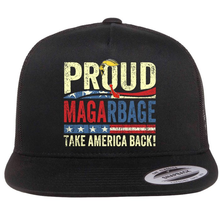 Proud Maga Garbage Proud To Be Garbage Trump Supporters Flat Bill Trucker Hat