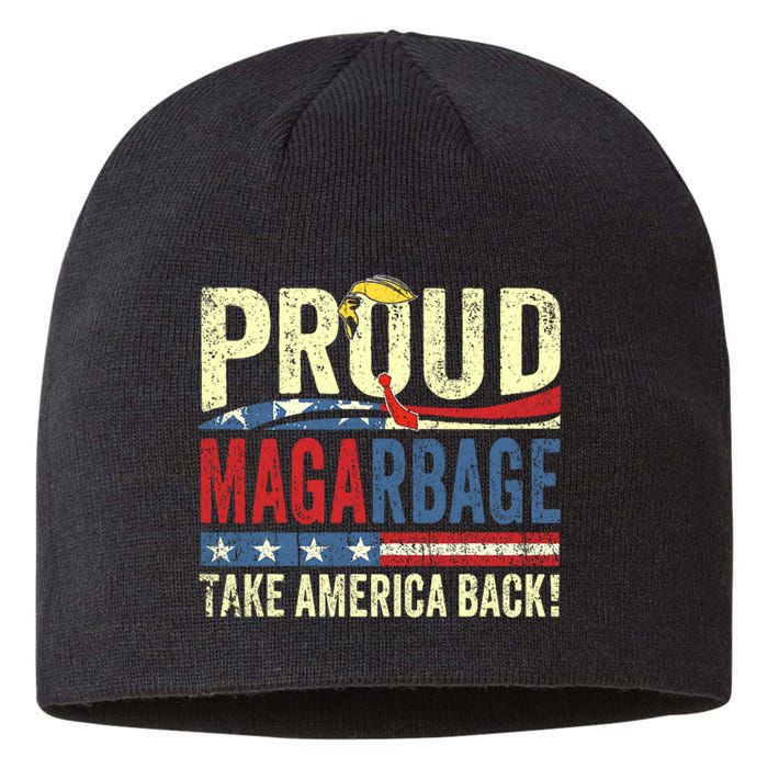 Proud Maga Garbage Proud To Be Garbage Trump Supporters Sustainable Beanie