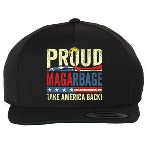 Proud Maga Garbage Proud To Be Garbage Trump Supporters Wool Snapback Cap