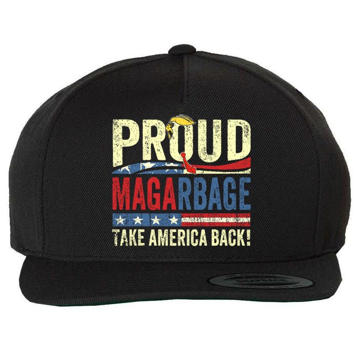 Proud Maga Garbage Proud To Be Garbage Trump Supporters Wool Snapback Cap