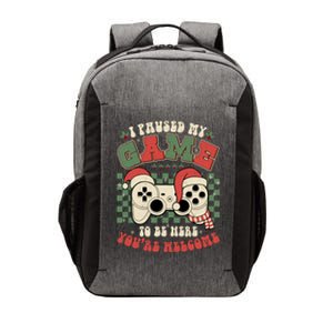 Paused My Game To Be Here Meaningful Gift Ugly Christmas Video Gamer Meaningful Vector Backpack