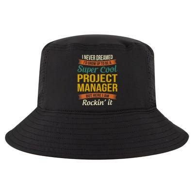 Project Manager Gift Funny Appreciation Gift Cool Comfort Performance Bucket Hat