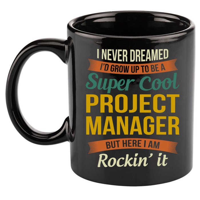 Project Manager Gift Funny Appreciation Gift 11oz C Handle Ceramic Mug