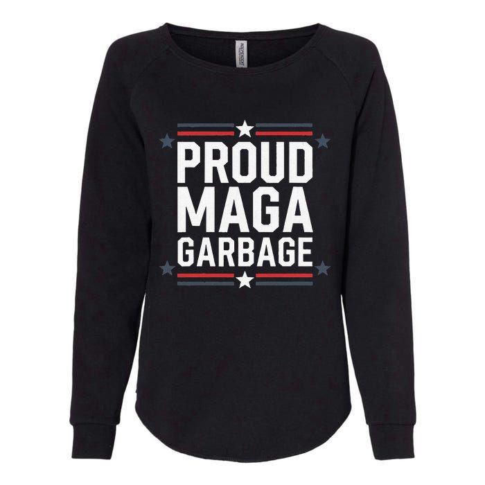 Proud Maga Garbage Trump Supporter Womens California Wash Sweatshirt