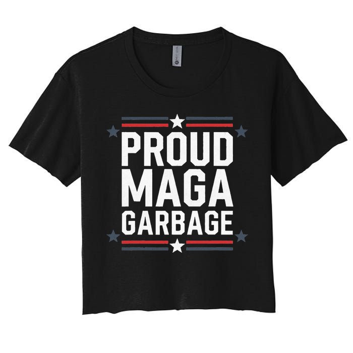 Proud Maga Garbage Trump Supporter Women's Crop Top Tee