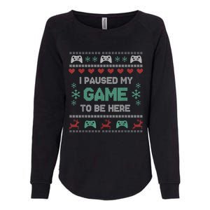 Paused My Game Ugly Christmas Xmas Sweater Gamer Funny Gift Womens California Wash Sweatshirt