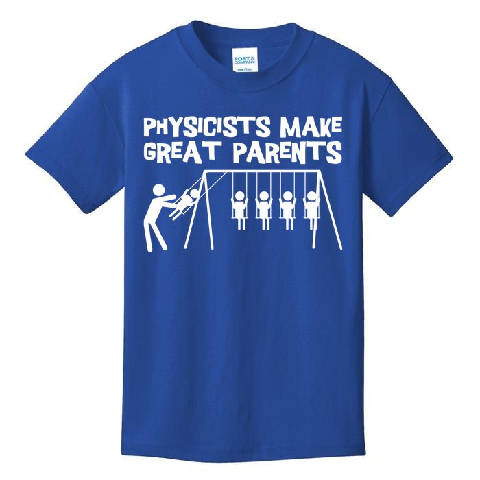 Physicists Make Great Parents Physicist Physics Funny Gift Kids T-Shirt