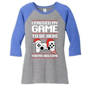 Paused My Game To Be Here Gift Ugly Christmas Video Gamer Gift Women's Tri-Blend 3/4-Sleeve Raglan Shirt