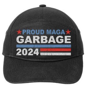 Proud Maga Garbage Proud To Be Garbage Trump Supporters 7-Panel Snapback Hat