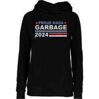 Proud Maga Garbage Proud To Be Garbage Trump Supporters Womens Funnel Neck Pullover Hood