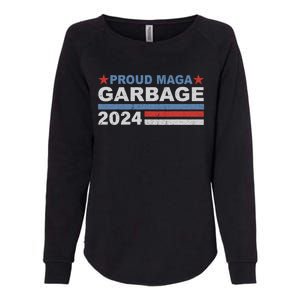 Proud Maga Garbage Proud To Be Garbage Trump Supporters Womens California Wash Sweatshirt