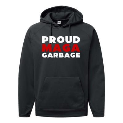 Proud Maga Garbage Trump Supporter Performance Fleece Hoodie