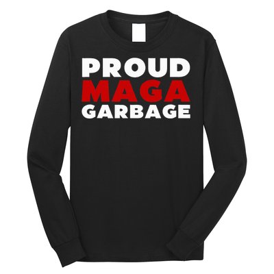 Proud Maga Garbage Trump Supporter Long Sleeve Shirt