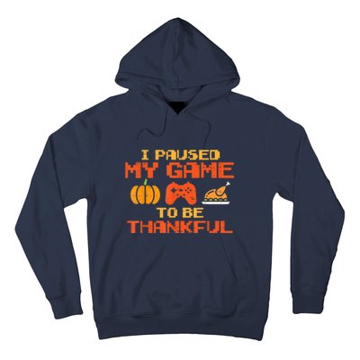 Paused My Game Thankful Funny Video Gamer Thanksgiving Hoodie