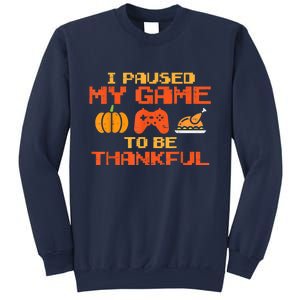 Paused My Game Thankful Funny Video Gamer Thanksgiving Sweatshirt