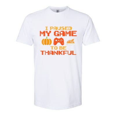 Paused My Game Thankful Funny Video Gamer Thanksgiving Softstyle CVC T-Shirt