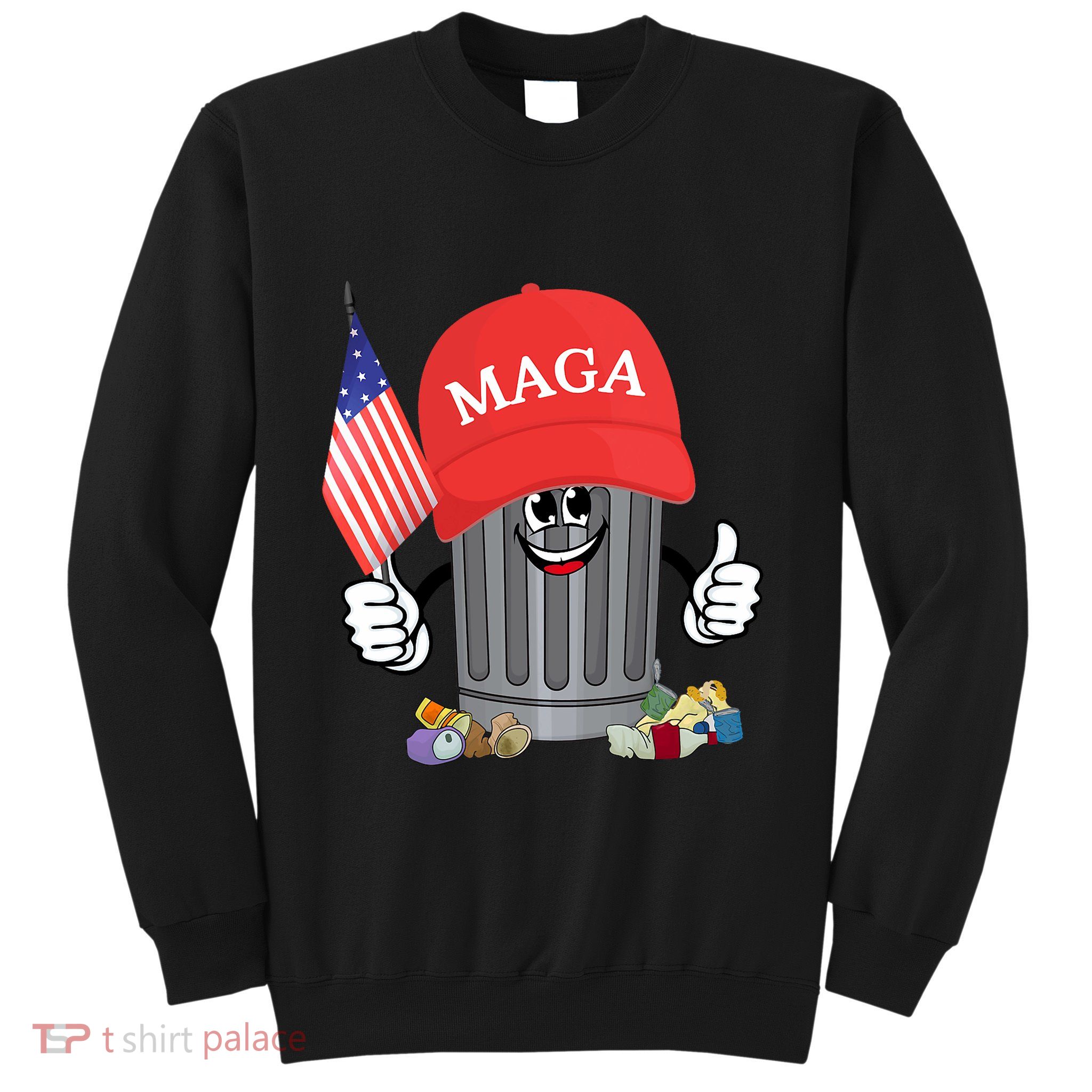 Proud Maga Garbage Trump Supporter Trash Can Cartoon Funny Sweatshirt