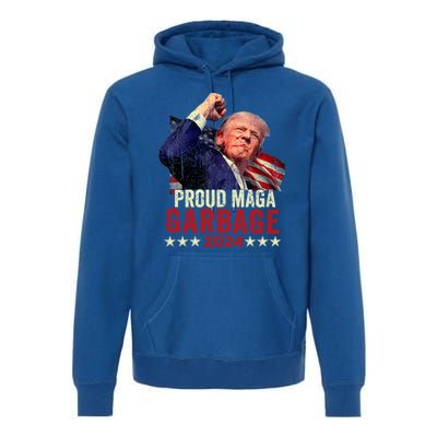 Proud Maga Garbage Proud To Be Garbage Trump Supporters Premium Hoodie