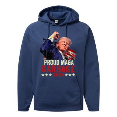 Proud Maga Garbage Proud To Be Garbage Trump Supporters Performance Fleece Hoodie