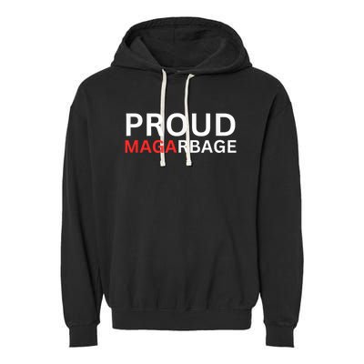 Proud Maga Garbage Trump Supporters Garment-Dyed Fleece Hoodie